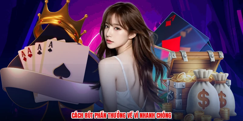 Cách rút phần thưởng về ví nhanh chóng