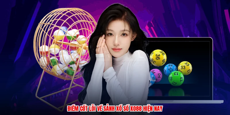 Điểm cốt lõi về sảnh xổ số XO88 hiện nay