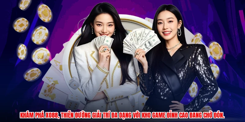 Khám phá XO88, thiên đường giải trí đa dạng với kho game đỉnh cao đang chờ đón.