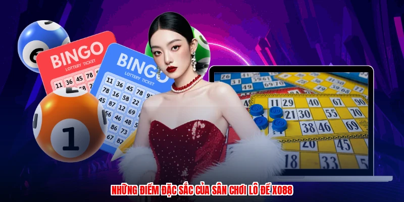Những điểm đặc sắc của sân chơi lô đề XO88
