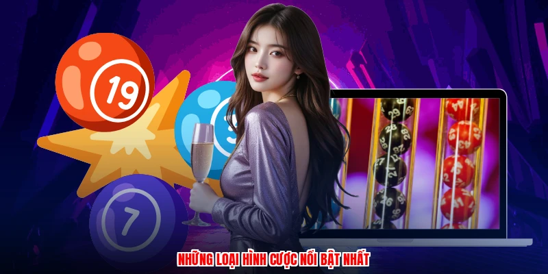 Những loại hình cược nổi bật nhất