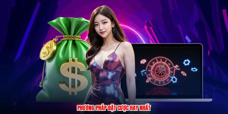 Phương pháp đặt cược hay nhất