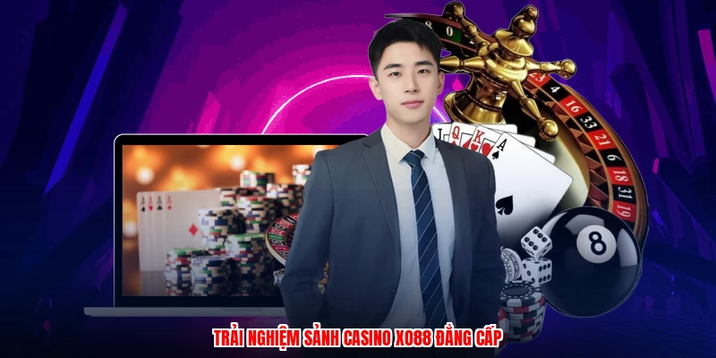 Trải nghiệm sảnh casino XO88 đẳng cấp