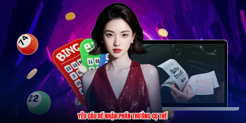 Yêu cầu để nhận phần thưởng cụ thể